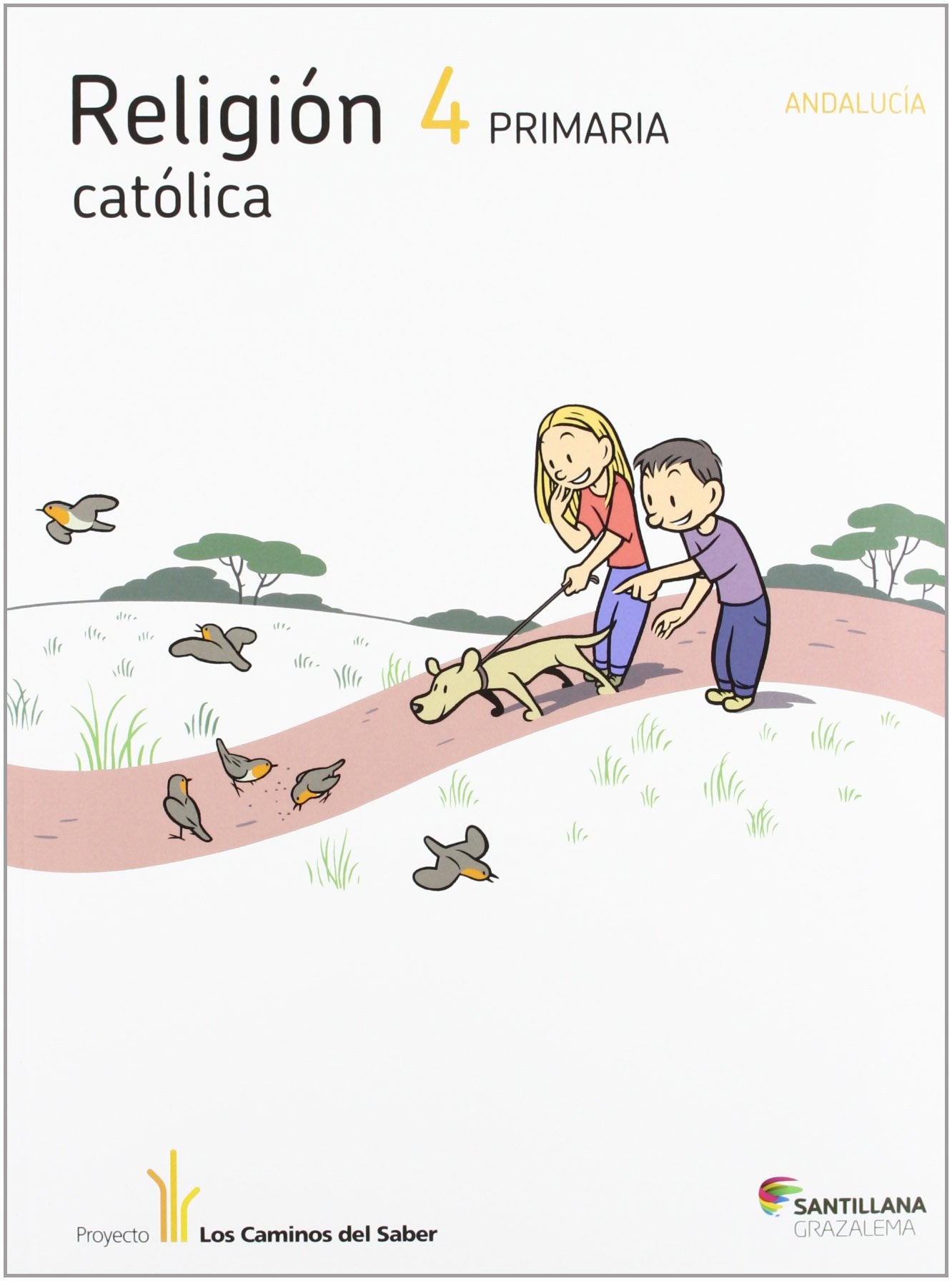 RELIGION CATOLICA 4 PRIMARIA LOS CAMINOS DEL SABER book