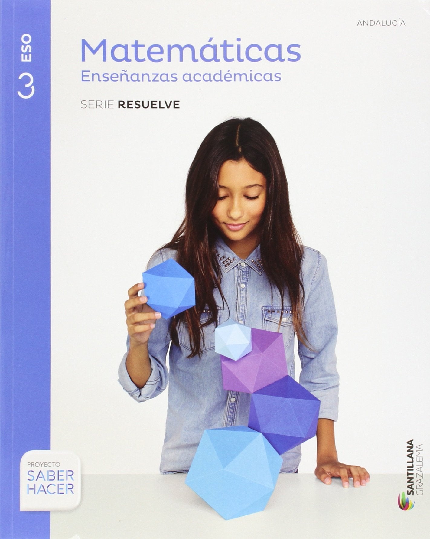 MATEMATICAS ENSEÑANZAS ACADEMICAS SERIE RESUELVE 3 ESO SABER HACER book