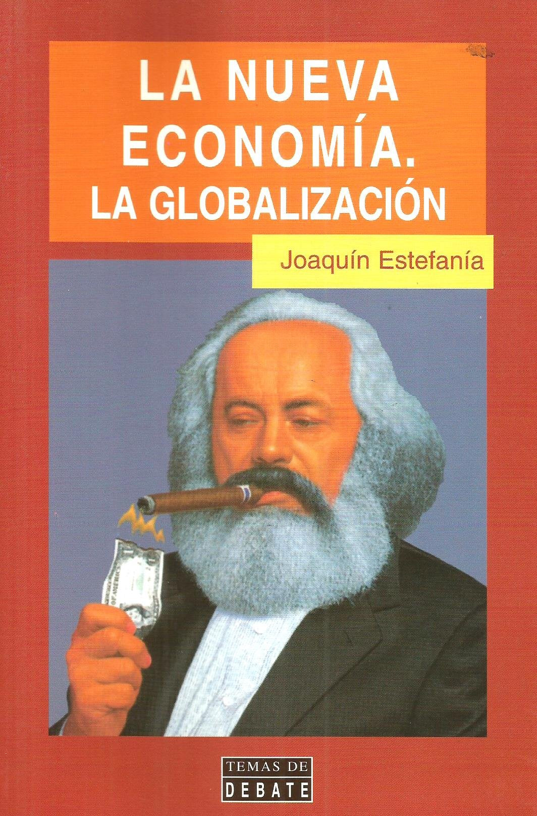 La Nueva Economia/ The New Economy: La Globalizacion Business, Finance & Career