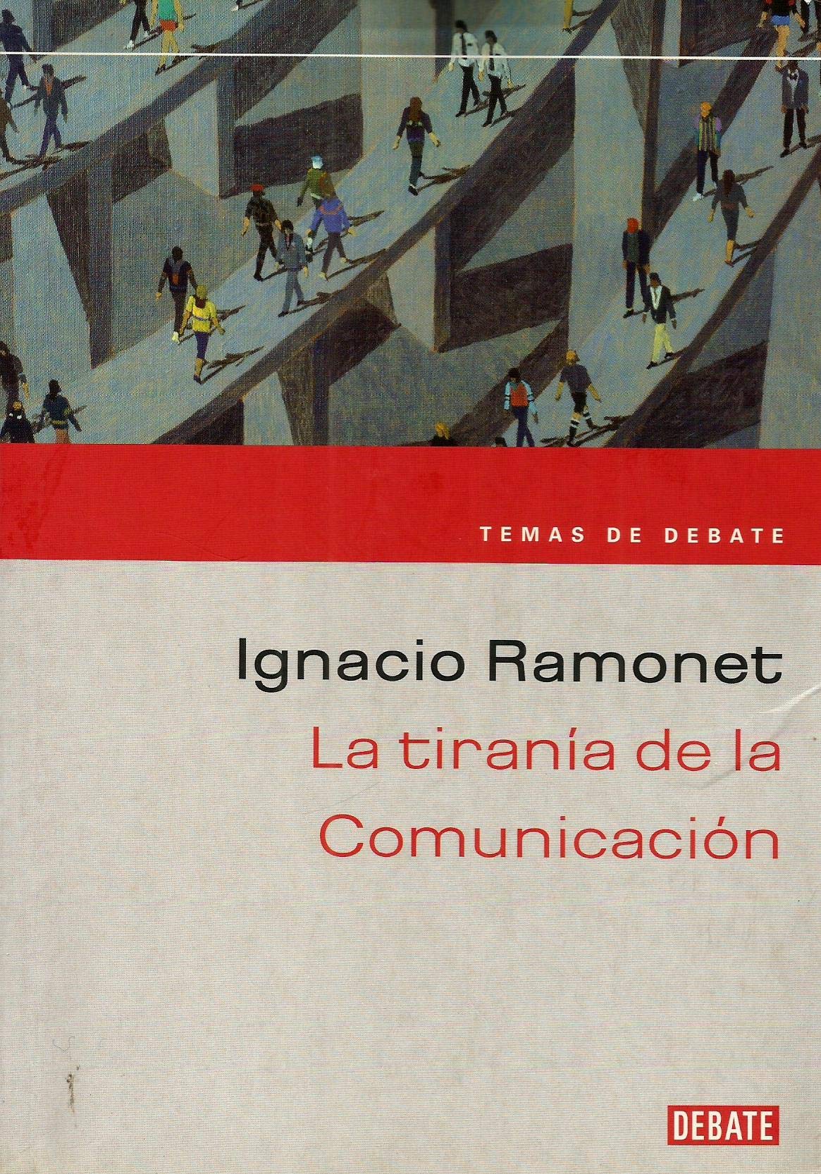 Tirania de la comunicacion / Tyranny of Communication book