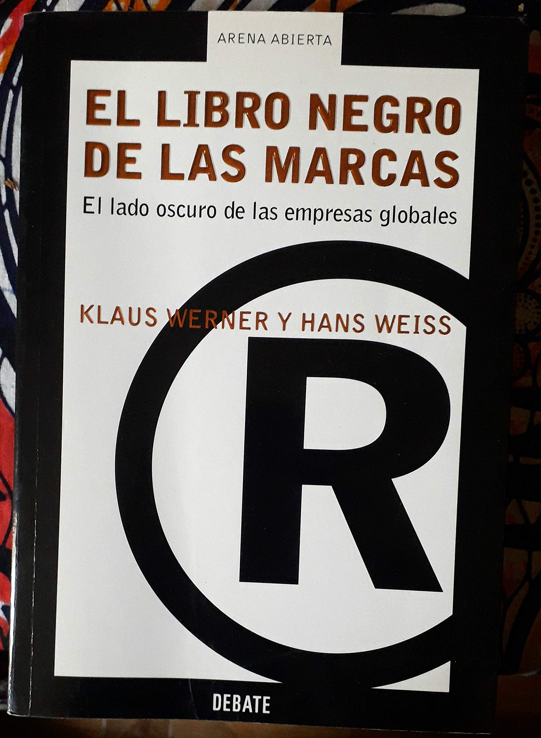 El libro negro de las marcas / The black book on Brand Companies (Arena Abie) Social Sciences