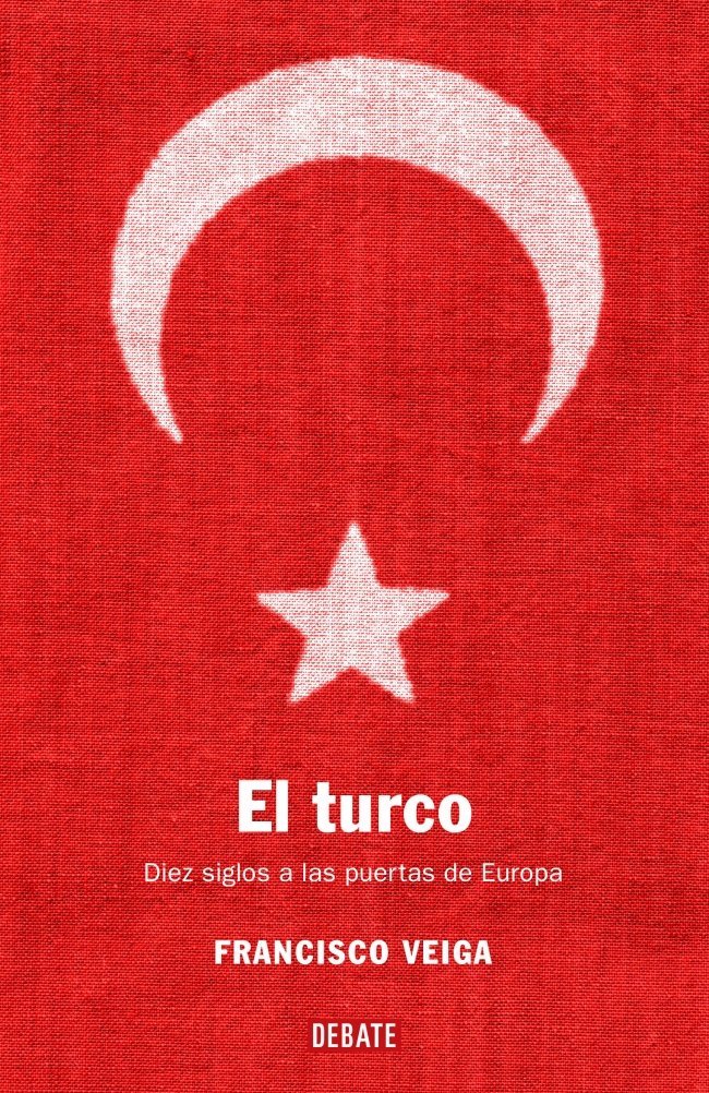 El turco / The Turkish: Diez Siglos a Las Puertas De Europa / Ten Centuries to Europe's Door book