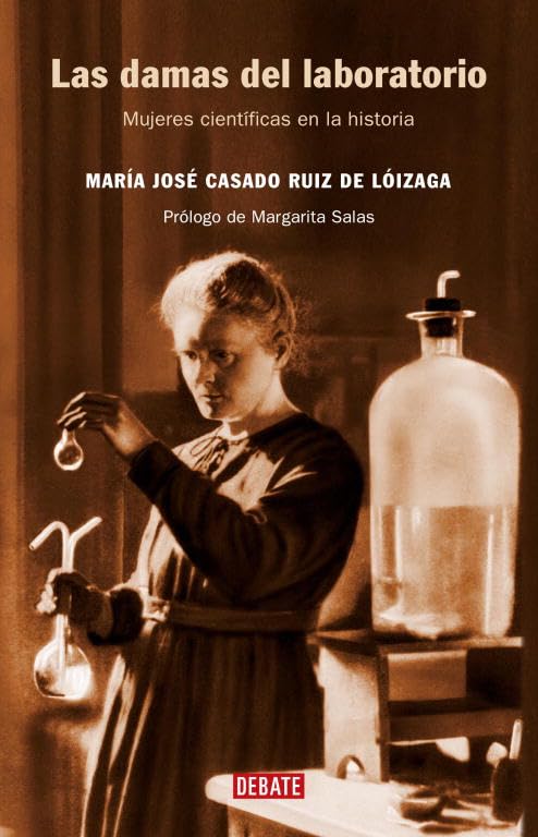 Las damas del laboratorio : mujeres científicas en la historia (Ciencia y Tecnología, Band 18043) Social Sciences