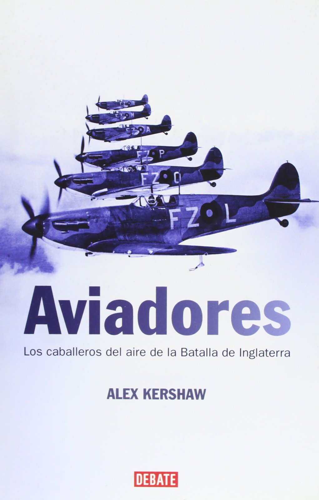 Aviadores : los caballeros del aire de la Batalla de Inglaterra book