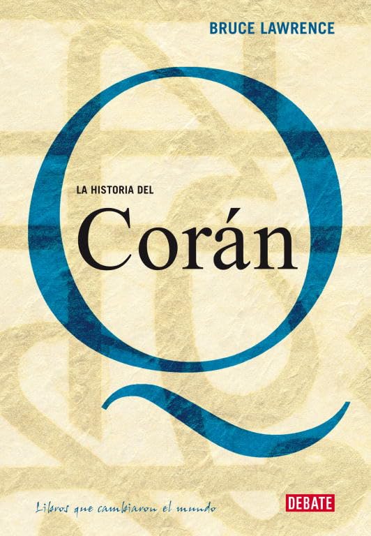 La historia del Corán : 10 libros que cambiaron el mundo Religion & Esotericism