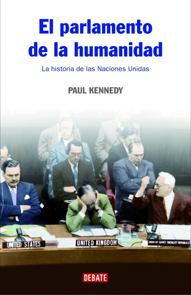 El parlamento de la humanidad : la historia de las Naciones Unidas Social Sciences