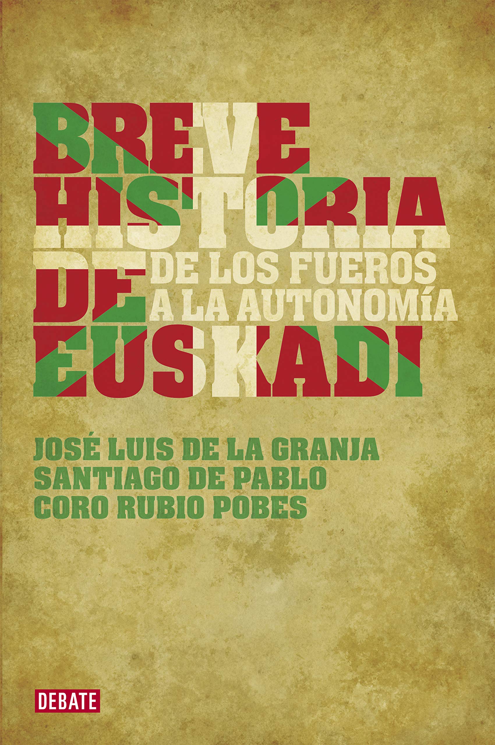 Breve historia de Euskadi : de los fueros a la autonomía Social Sciences