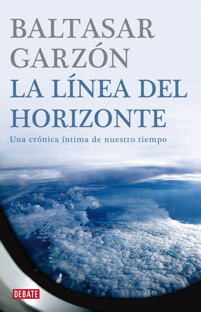 La línea del horizonte : una crónica íntima de nuestro tiempo book