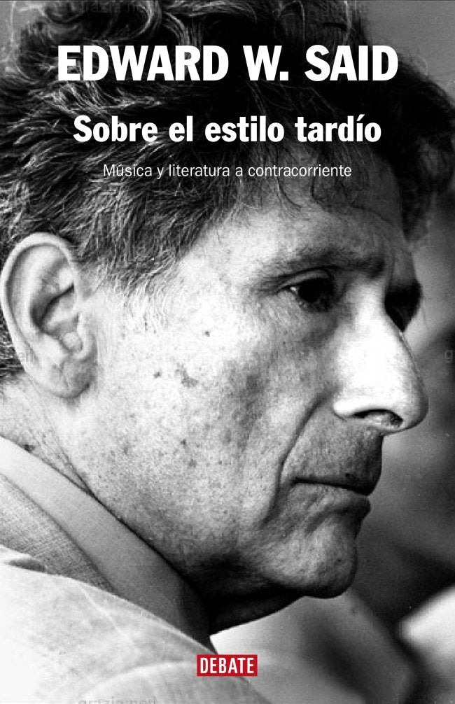 Sobre el estilo tardío: Música y literatura a contracorriente (Ensayo y Pensamiento) Social Sciences