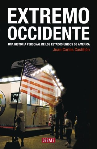 Extremo Occidente : una historia personal de los Estados Unidos de América (DEBATE, Band 18036) Contemporary literature
