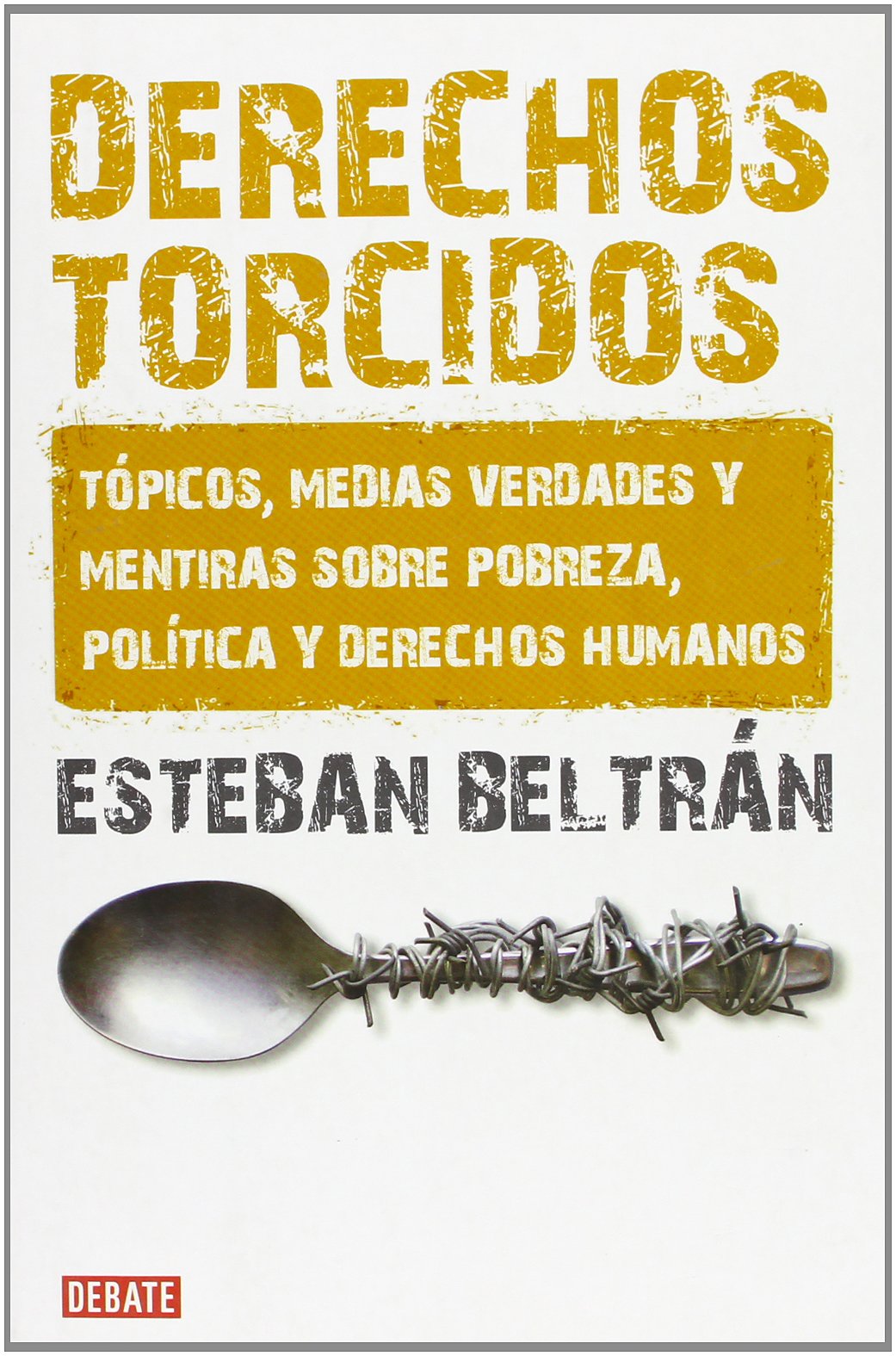 Beltrán Verdes, E: Derechos torcidos : tópicos, medias verda book