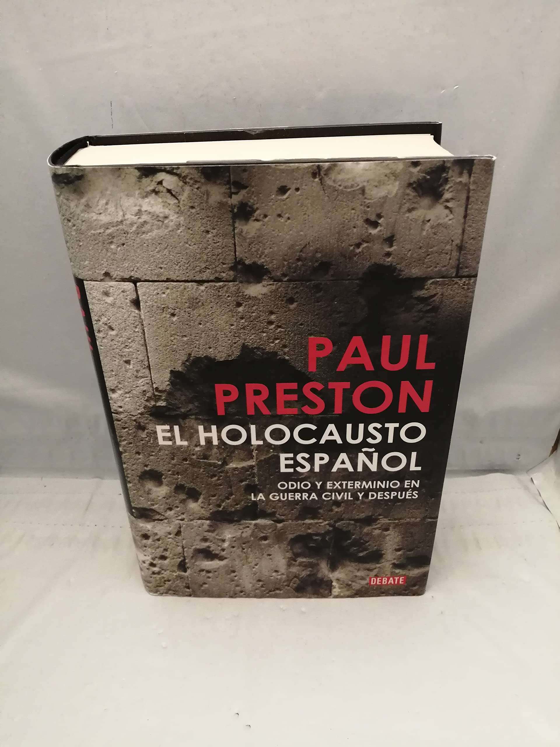 El holocausto espanol / The Spanish Holocaust: Odio y exterminio en la Guerra Civil y despues / Hate and Extermination in the Civil War and After book