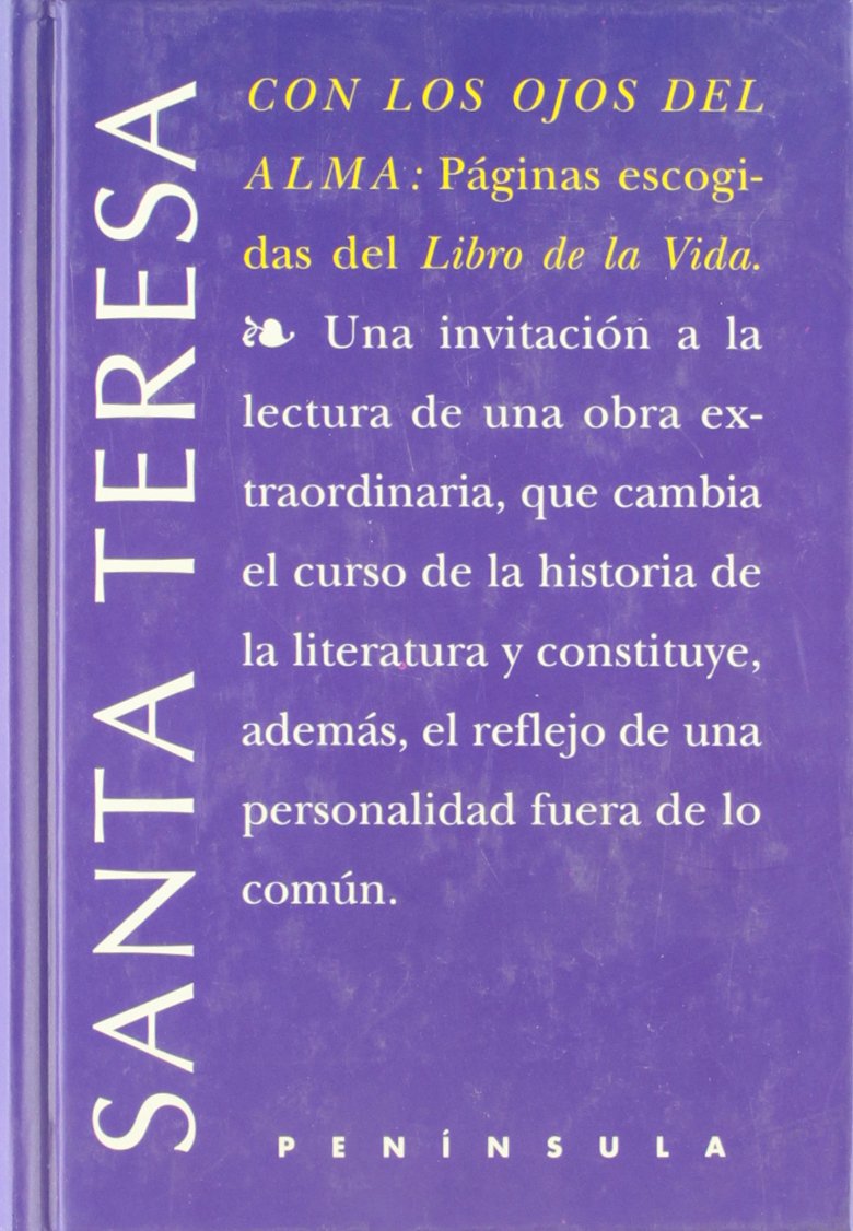 Con los ojos del alma : páginas escogidas del Libro de la vida: Páginas escogidas del Libro de la vida, al cuidado de Laura Freixas (NUESTROS CONTEMPORANEOS) Contemporary literature Books