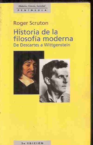 De la filosofía moderna: De Descartes a Wittgenstein (HISTORIA, CIENCIA Y SOCIEDAD) Books