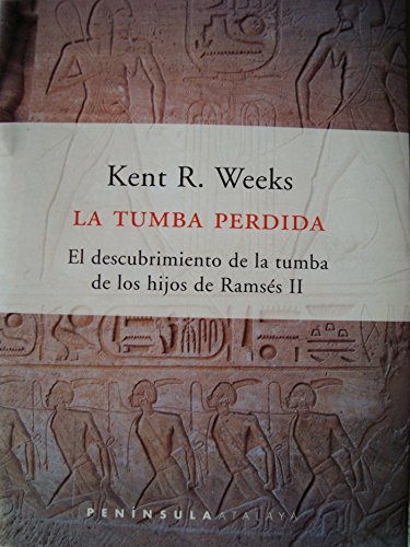 La tumba perdida.: El descubrimiento de la tumba de los hijos de Ramsés II Professional & Reference Books