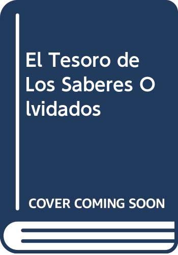 El tesoro de los saberes olvidados (FICCIONES, Band 25) Contemporary literature