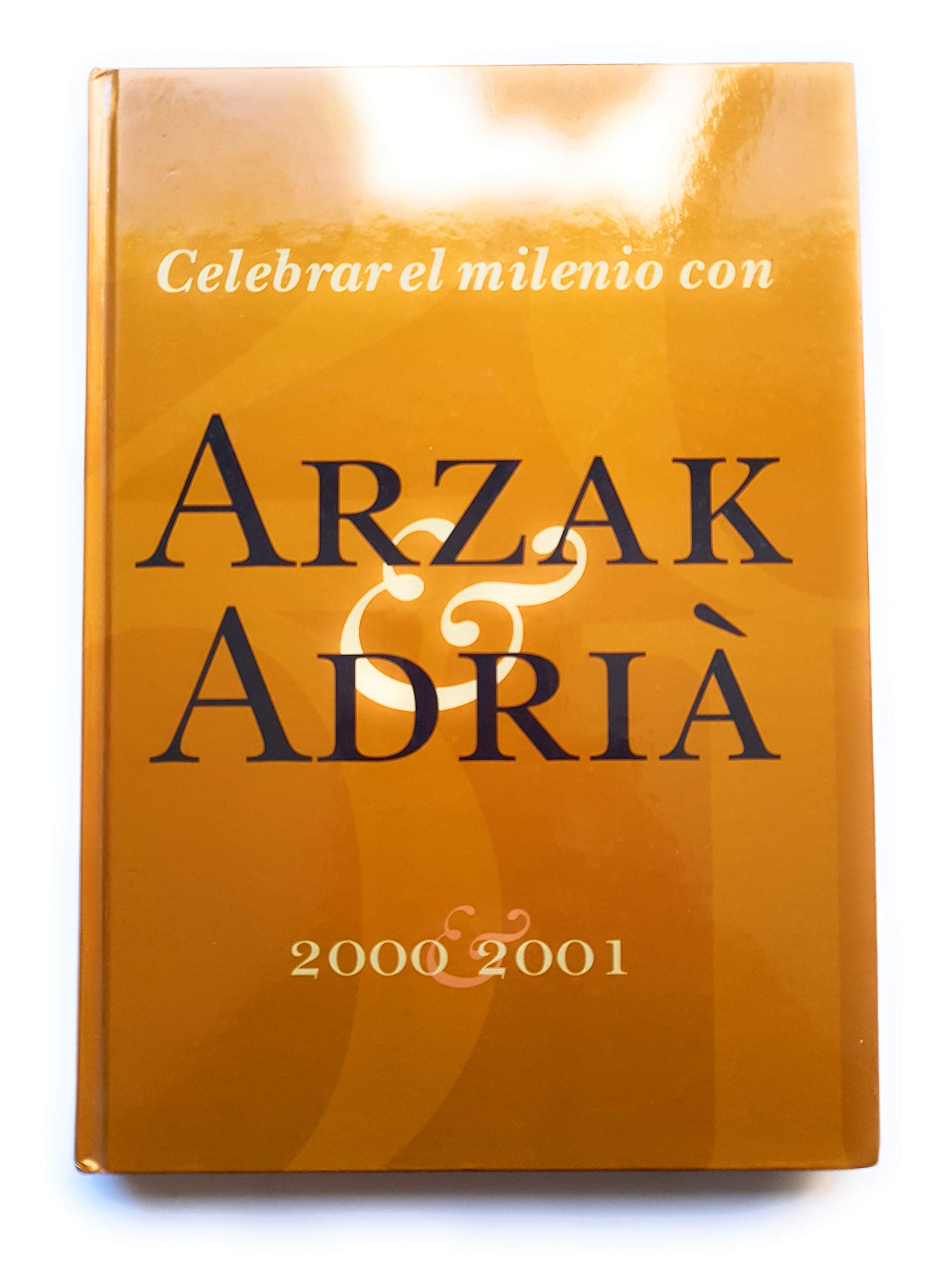 Celebrar el milenio con arzak & adria 2000/2001 Books