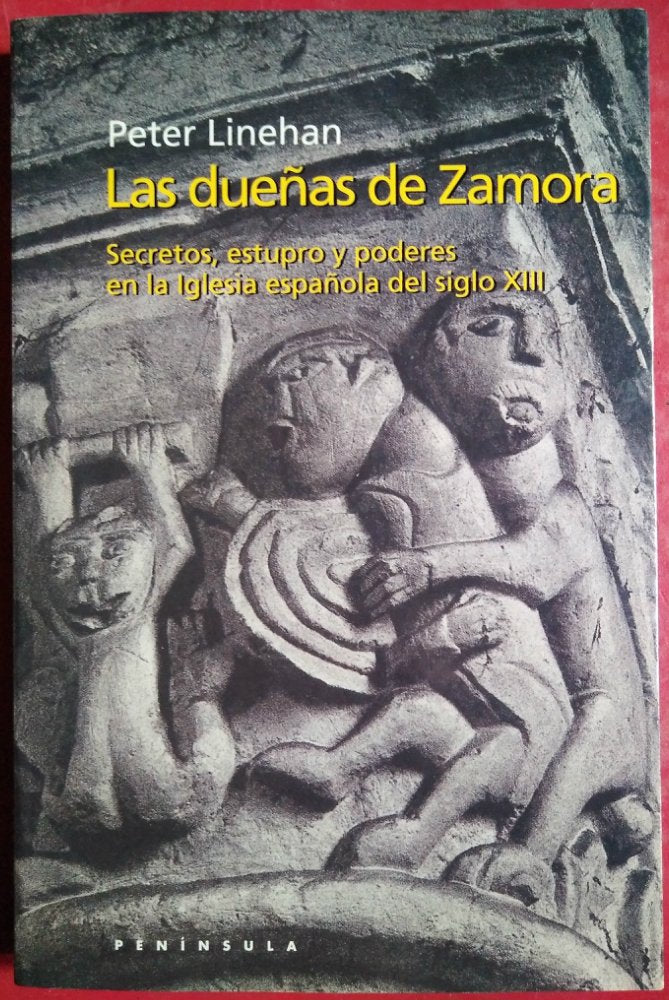 Las dueñas de zamora: Secretos, estupor y poderes en la iglesia españ (HISTORIA, CIENCIA Y SOCIEDAD, Band 291) Religion & Esotericism