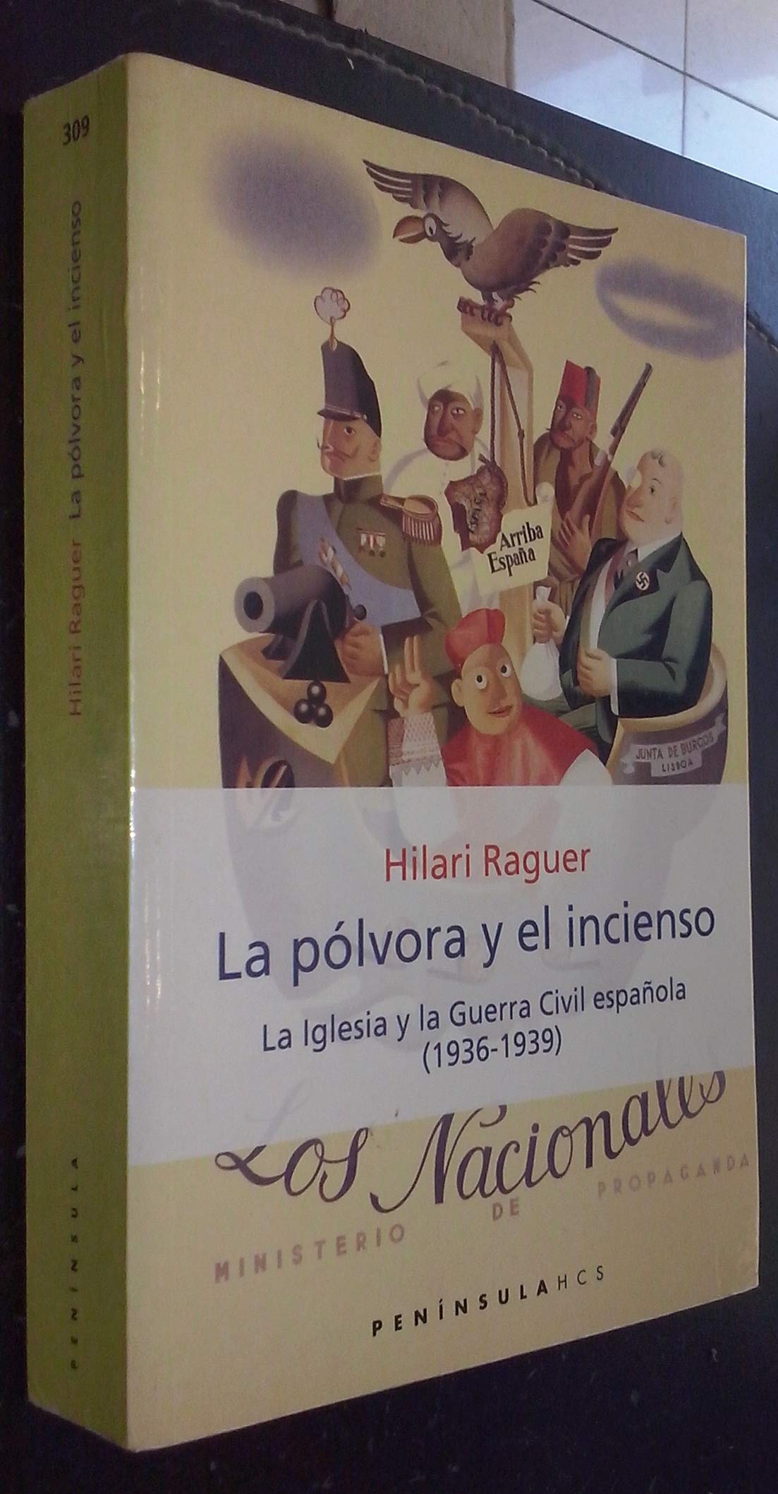 La pólvora y el incienso: La Iglesia y la Guerra Civil española (1936 (HISTORIA, CIENCIA Y SOCIEDAD) Books