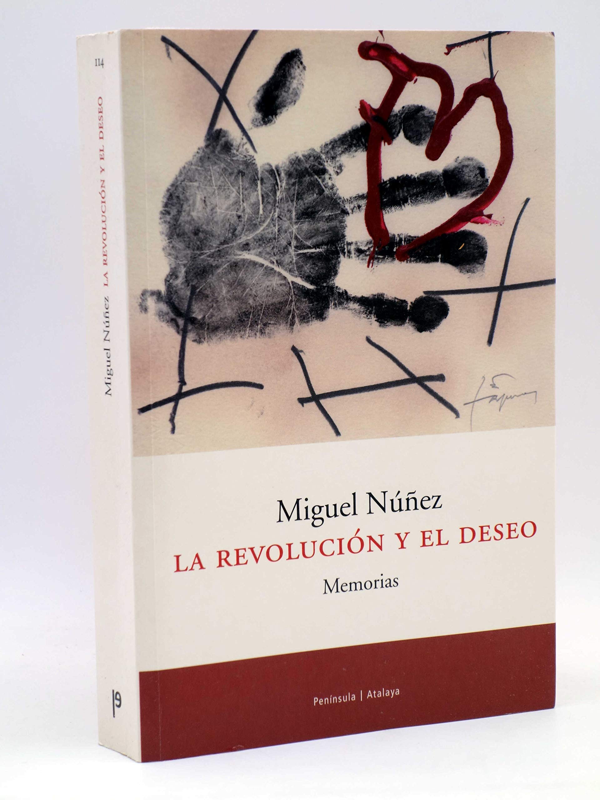 La revolución y el deseo.: Memorias (ATALAYA, Band 114) Contemporary literature