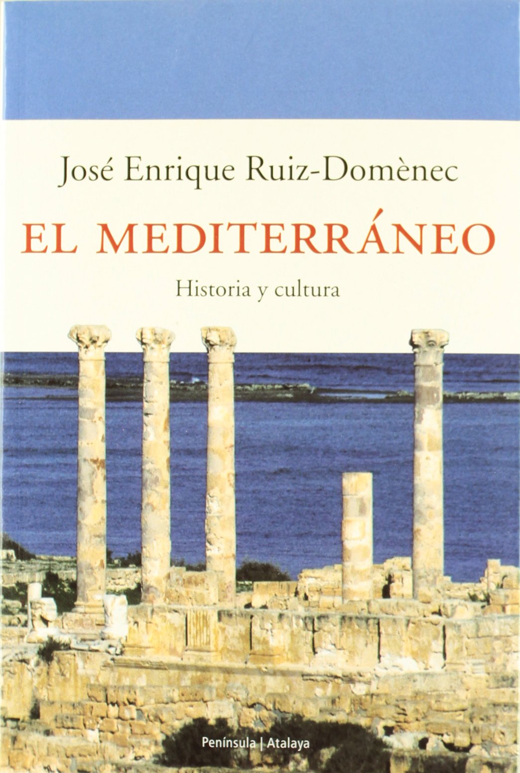 El Mediterráneo.: Historia y cultura History