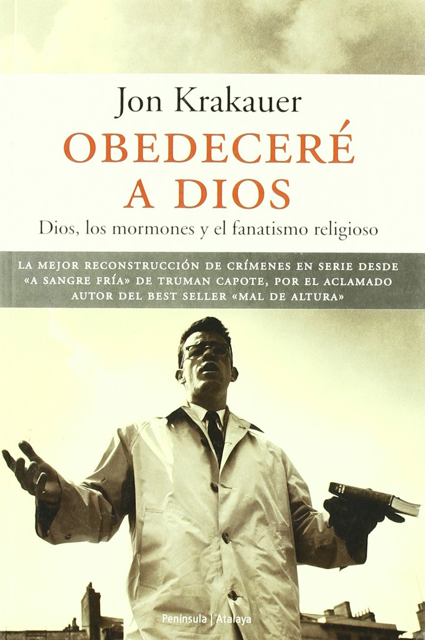 Obedeceré a Dios : Dios, los mormones y el fanatismo religioso Social Sciences