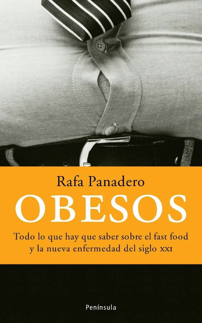 Obesos : todo lo que hay que saber sobre el fast food y la nueva enfermedad del siglo XXI (ATALAYA PEQUEÑO) Medicine