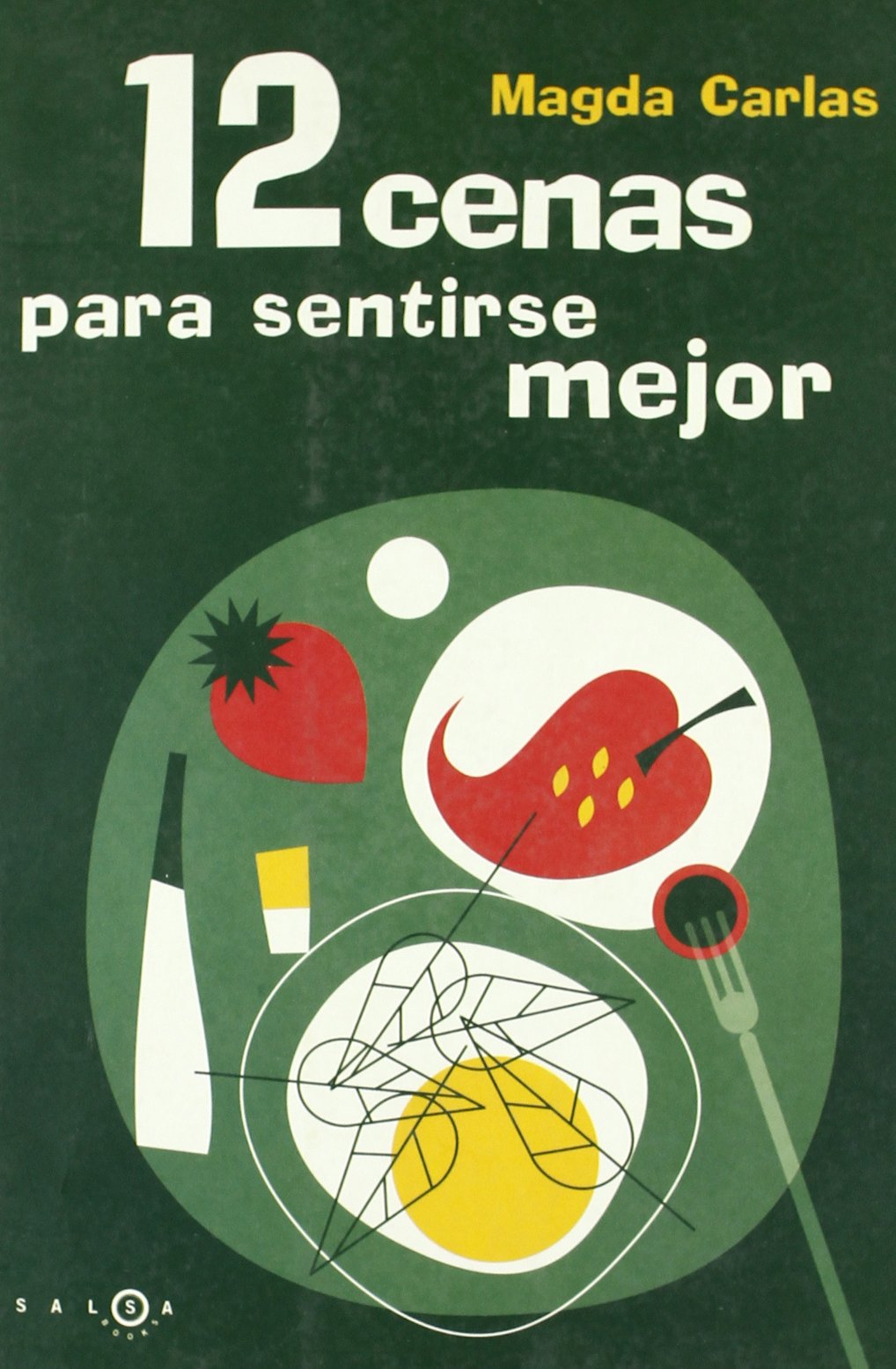 12 cenas para sentirse mejor (SALSA) Leisure, Home & Garden