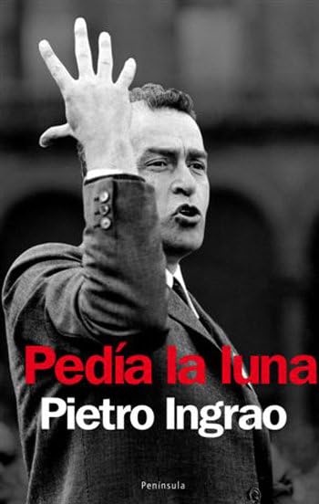 Ingrao, P: Pedía la luna Philosophy