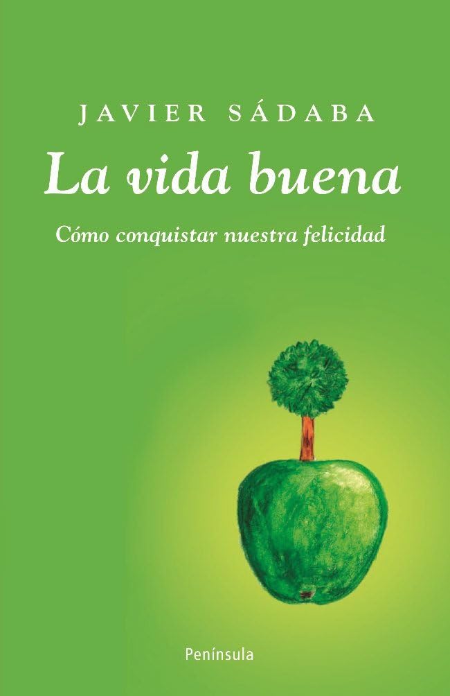 La vida buena : cómo conquistar nuestra felicidad (ATALAYA) Contemporary literature