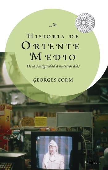 Historia de Oriente medio : de la Antigüedad a nuestros días Social Sciences