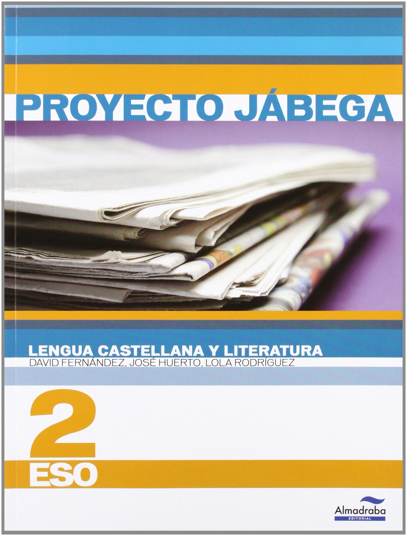 Lengua Castellana y literatura 2º ESO (Proyecto Jábega) book
