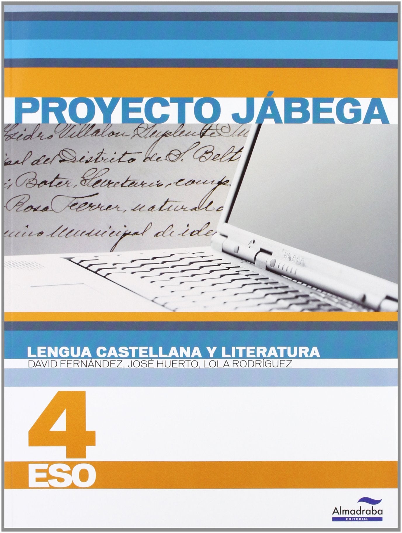 Lengua Castellana y literatura 4º ESO (Proyecto Jábega) (Libros de texto, Band 4) Non-fiction