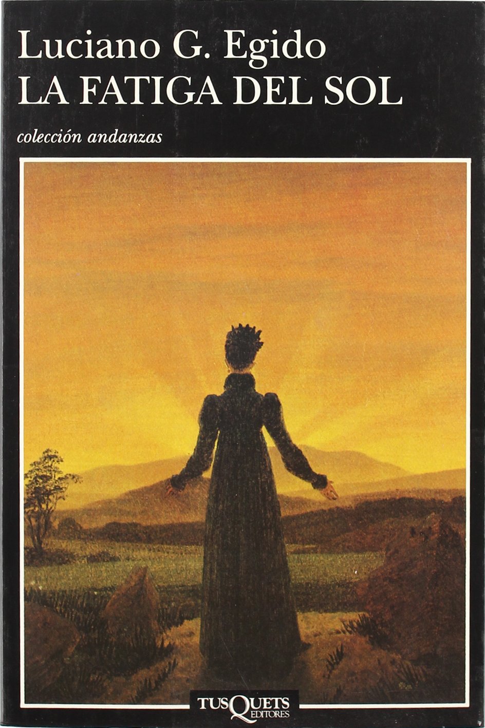La fatiga del sol (Andanzas, Band 283) Contemporary literature