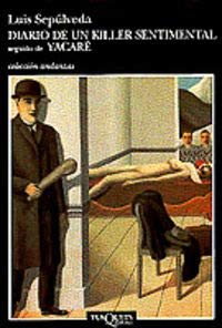 Diario de un killer sentimental ; seguido de Yacaré: Seguido de Yacare (Andanzas, Band 338) Contemporary literature
