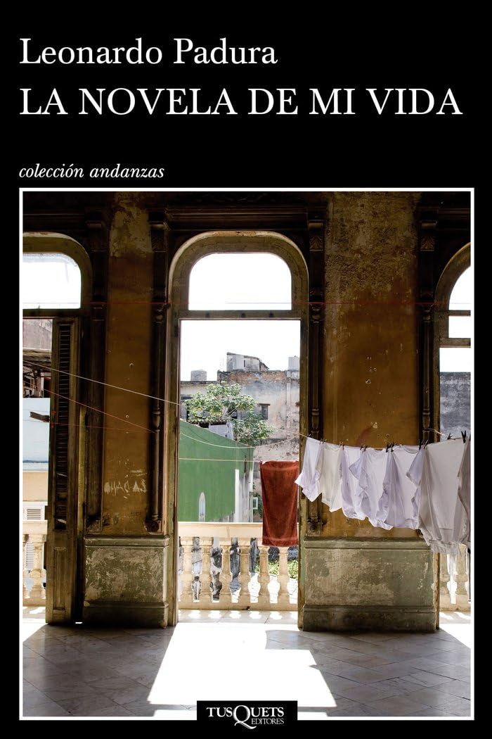 La novela de mi vida: The Story of My Life (Andanzas, Band 470) Contemporary literature