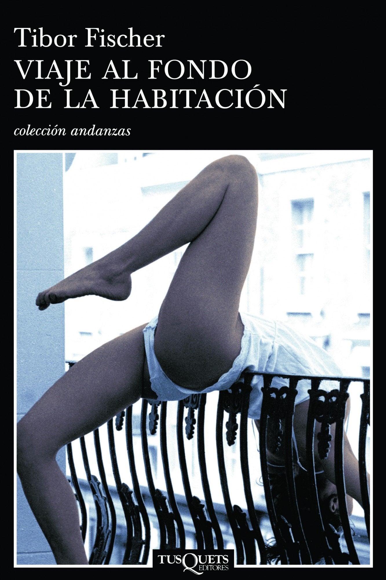 Viaje al fondo de la habitación (Andanzas, Band 585) Contemporary literature