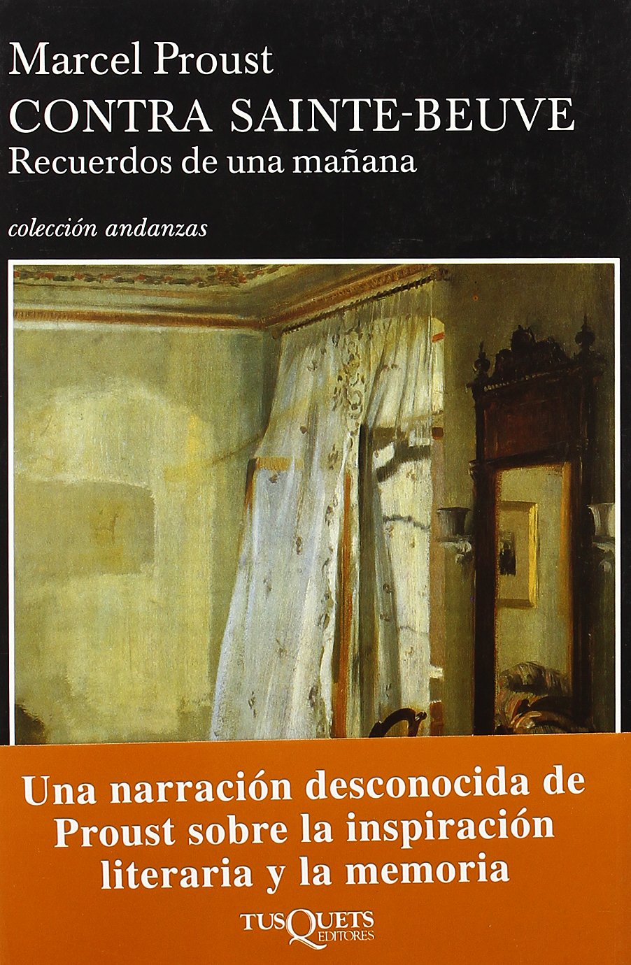 Contra Sainte-Beuve / Against Sainte-Beuve: Recuerdos de una manana / Memories of a Morning Contemporary literature