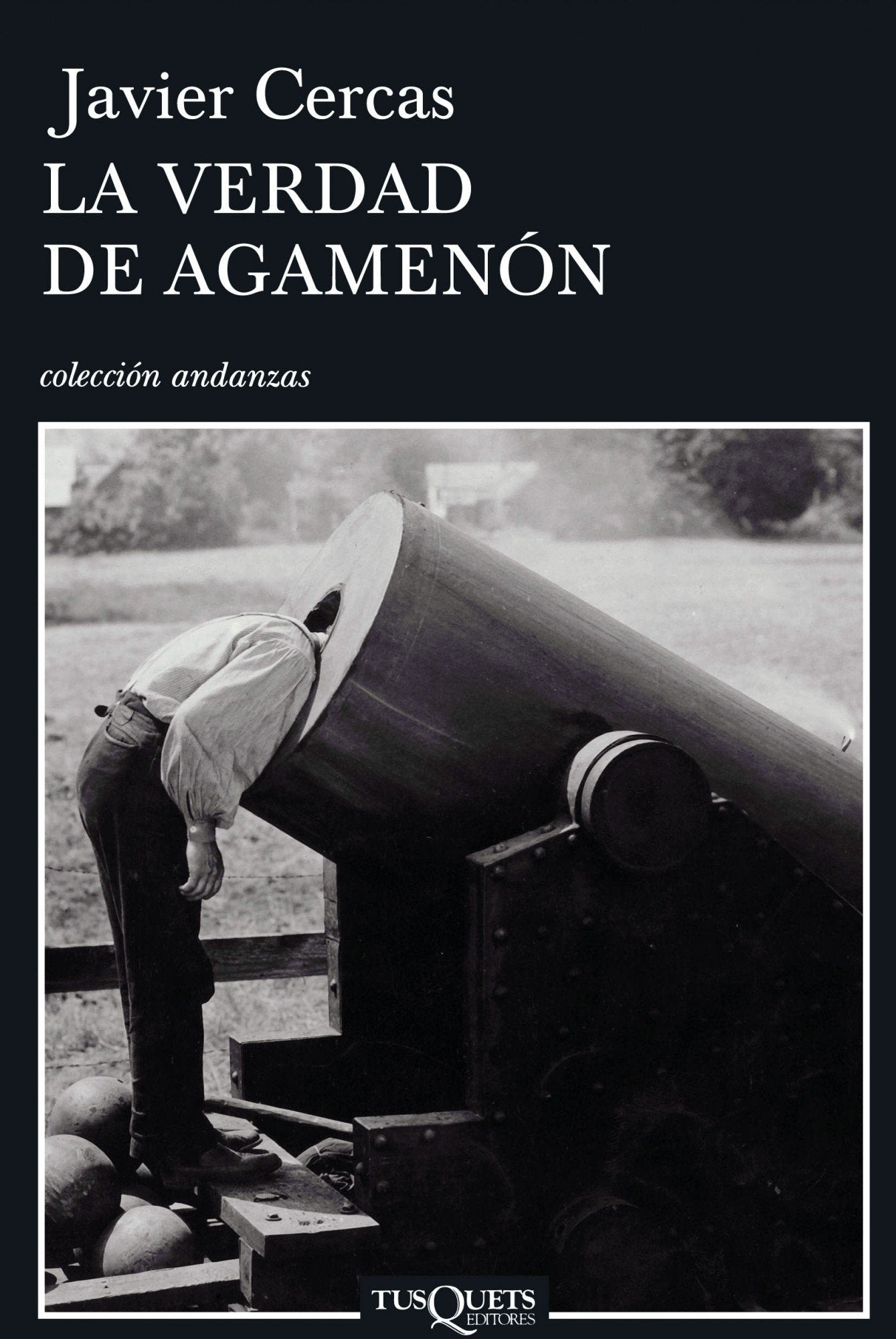 Cercas, J: Verdad de Agamenón : crónicas, artículos y un cue Essays & Short Stories
