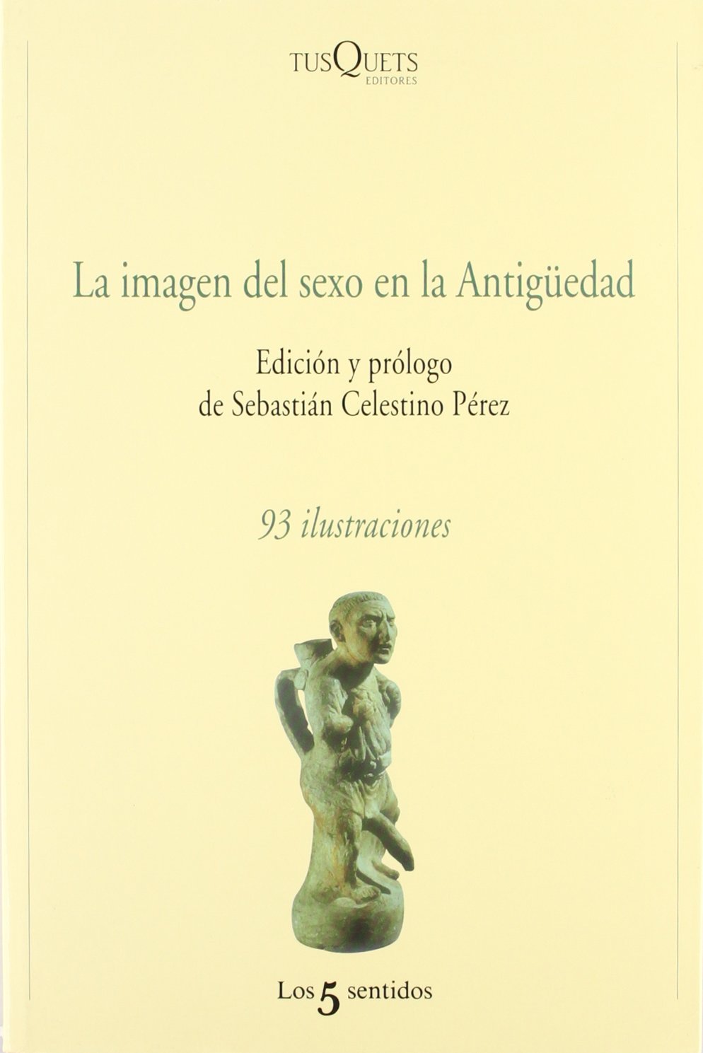 La Imagen Del Sexo En La Antiguedad/ Sex Image In The ancient Age Eroticism