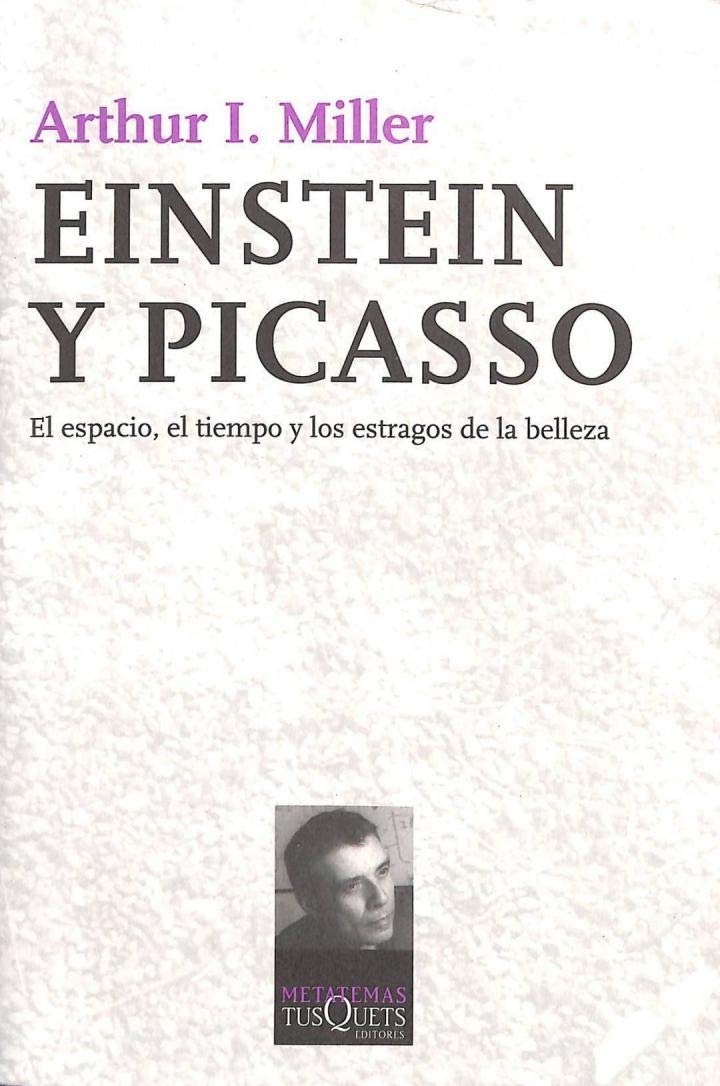 Miller, A: Einstein y Picasso : el espacio, el tiempo y los Non-fiction