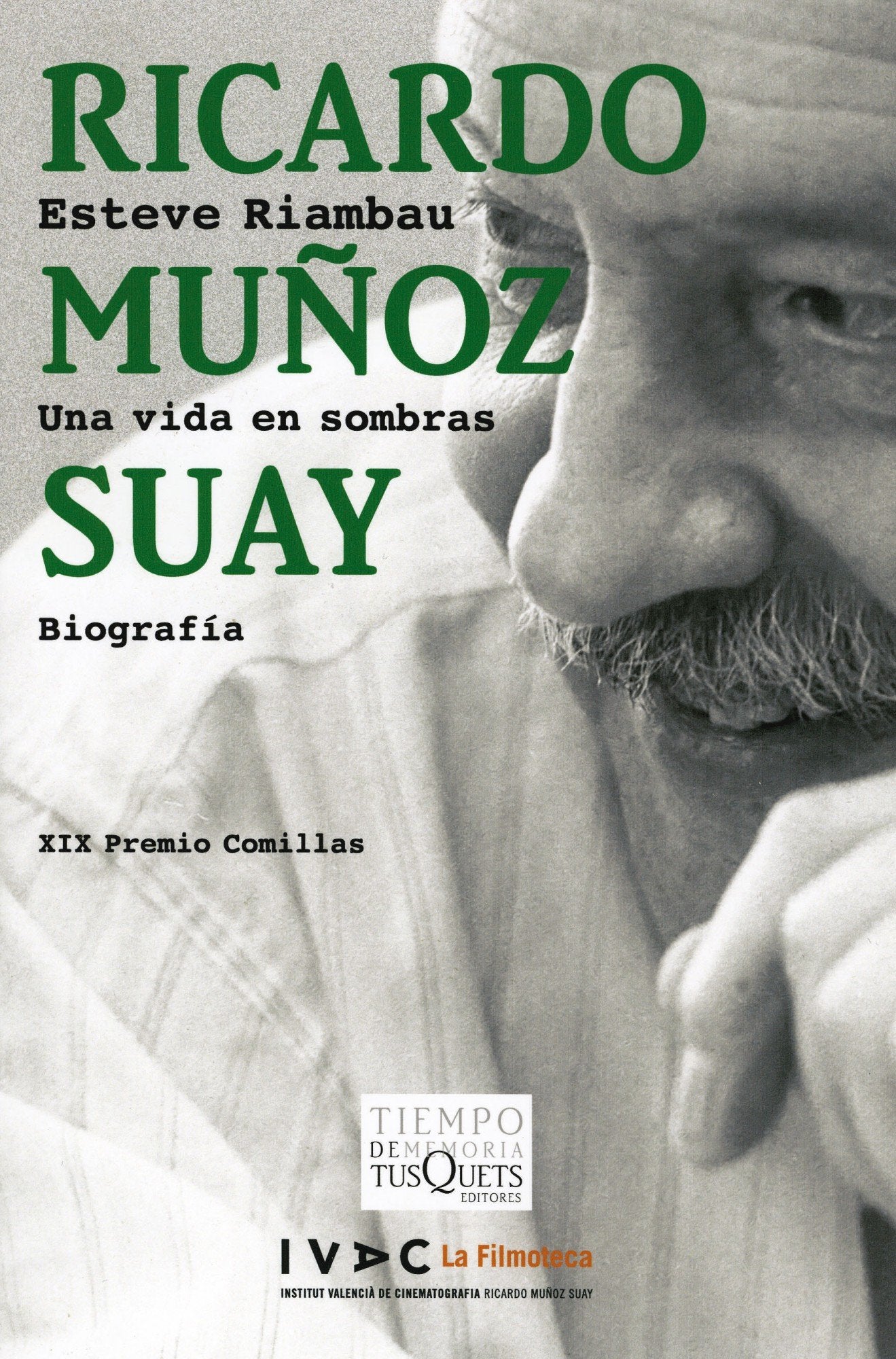 Riambau, E: Ricardo Muñoz Suay : una vida en sombras Memories