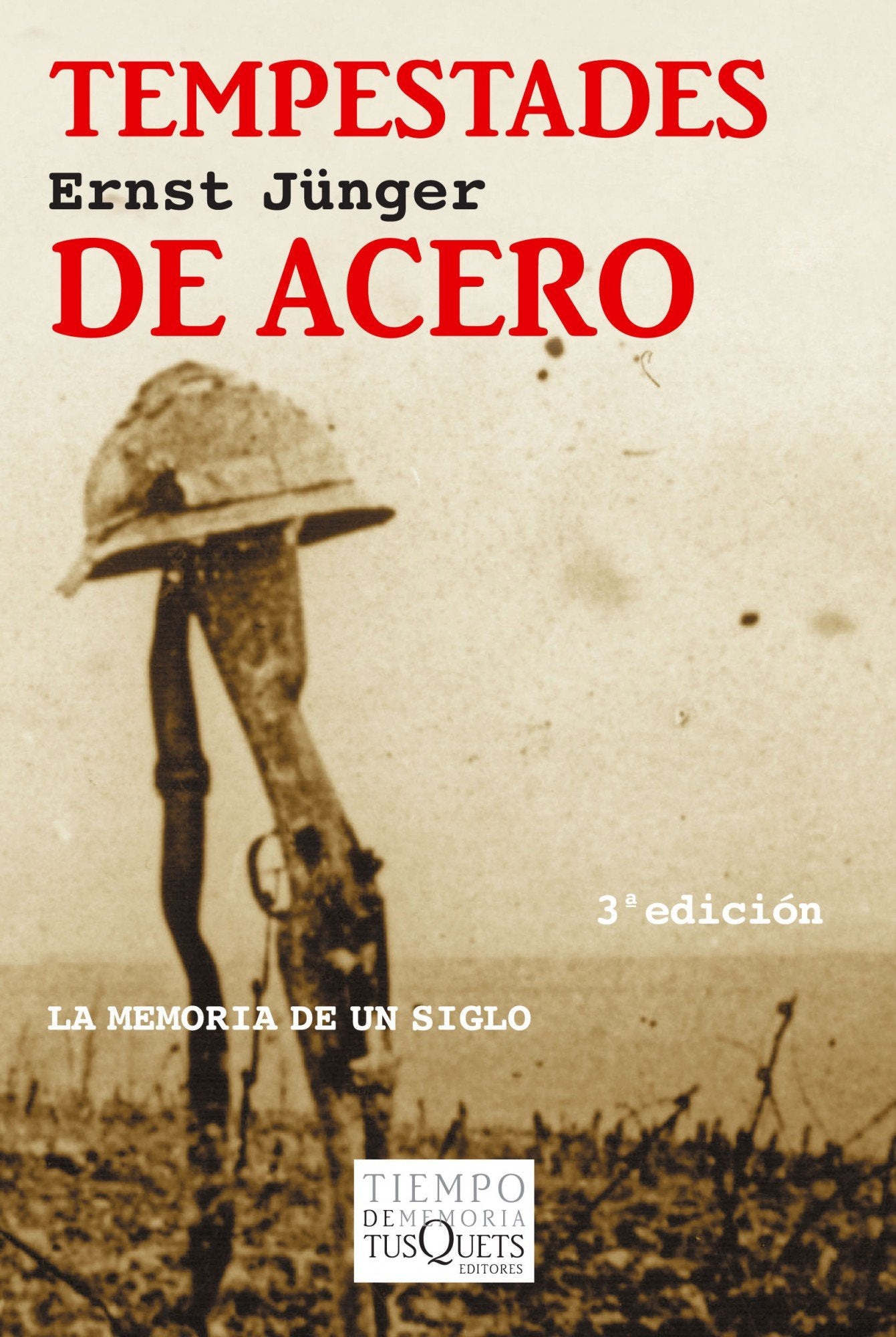 Tempestades de acero : seguido de El Bosquecillo 125 ; y El estallido de la guerra de 1914 (Tiempo de Memoria, Band 1) Contemporary literature