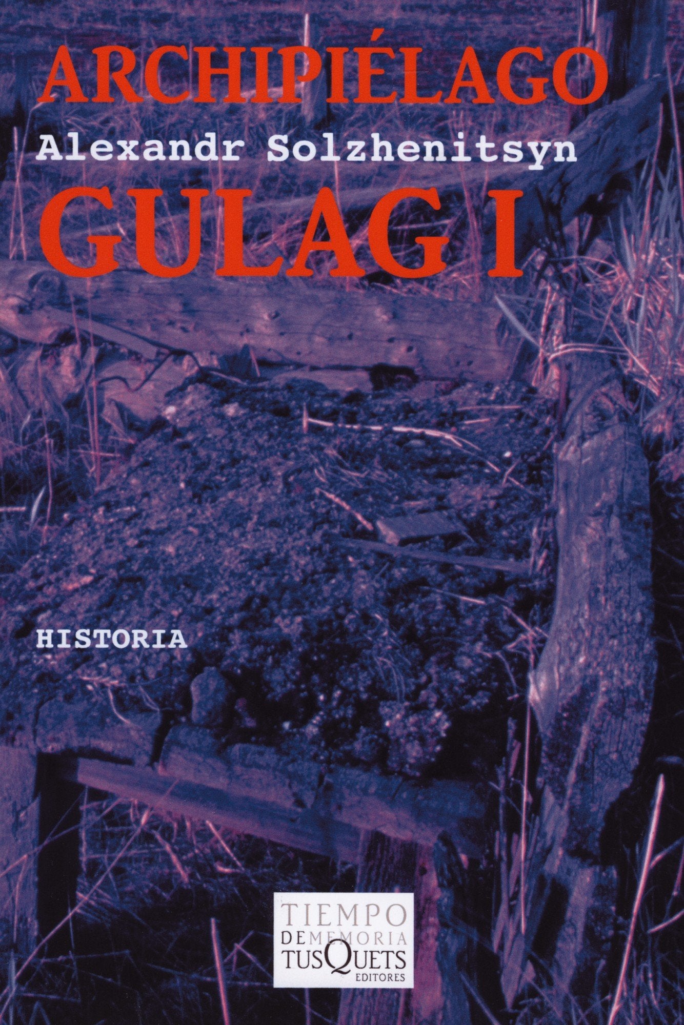 Archipiélago Gulag. Vol. 1 (Tiempo de Memoria) Politics & History