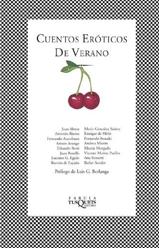 Cuentos eróticos de verano (FÁBULA, Band 267) Contemporary literature