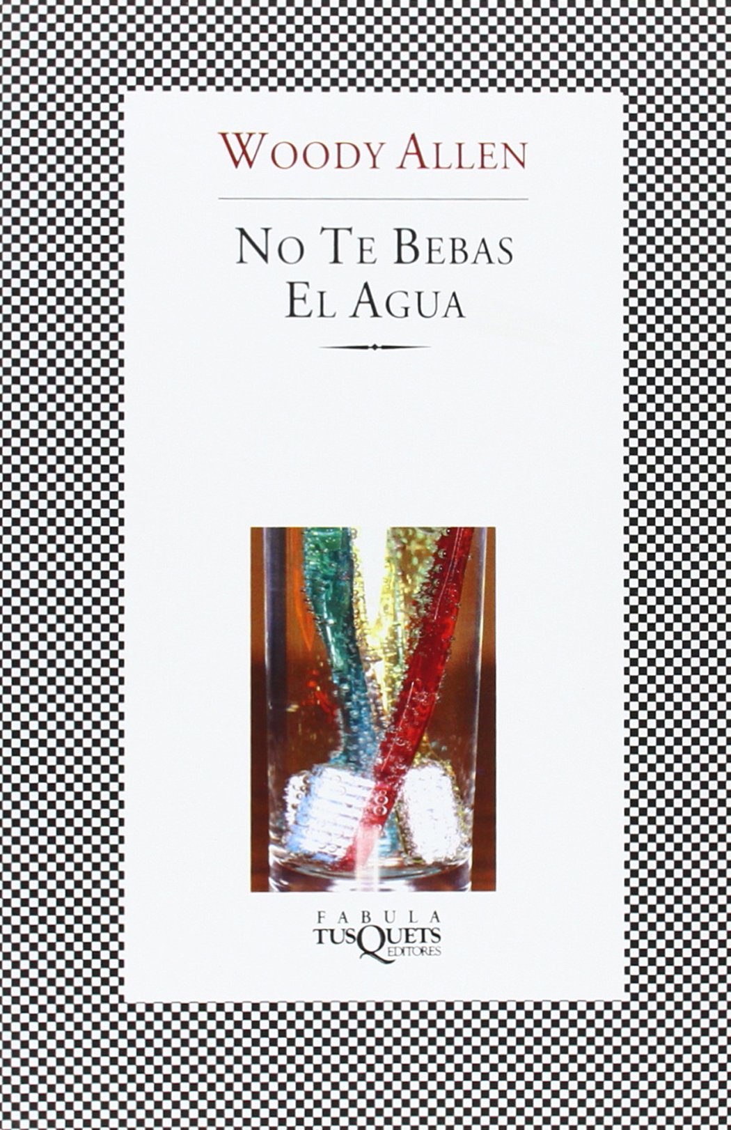 No Te Bebas El Agua/ Don't Drink the Water book
