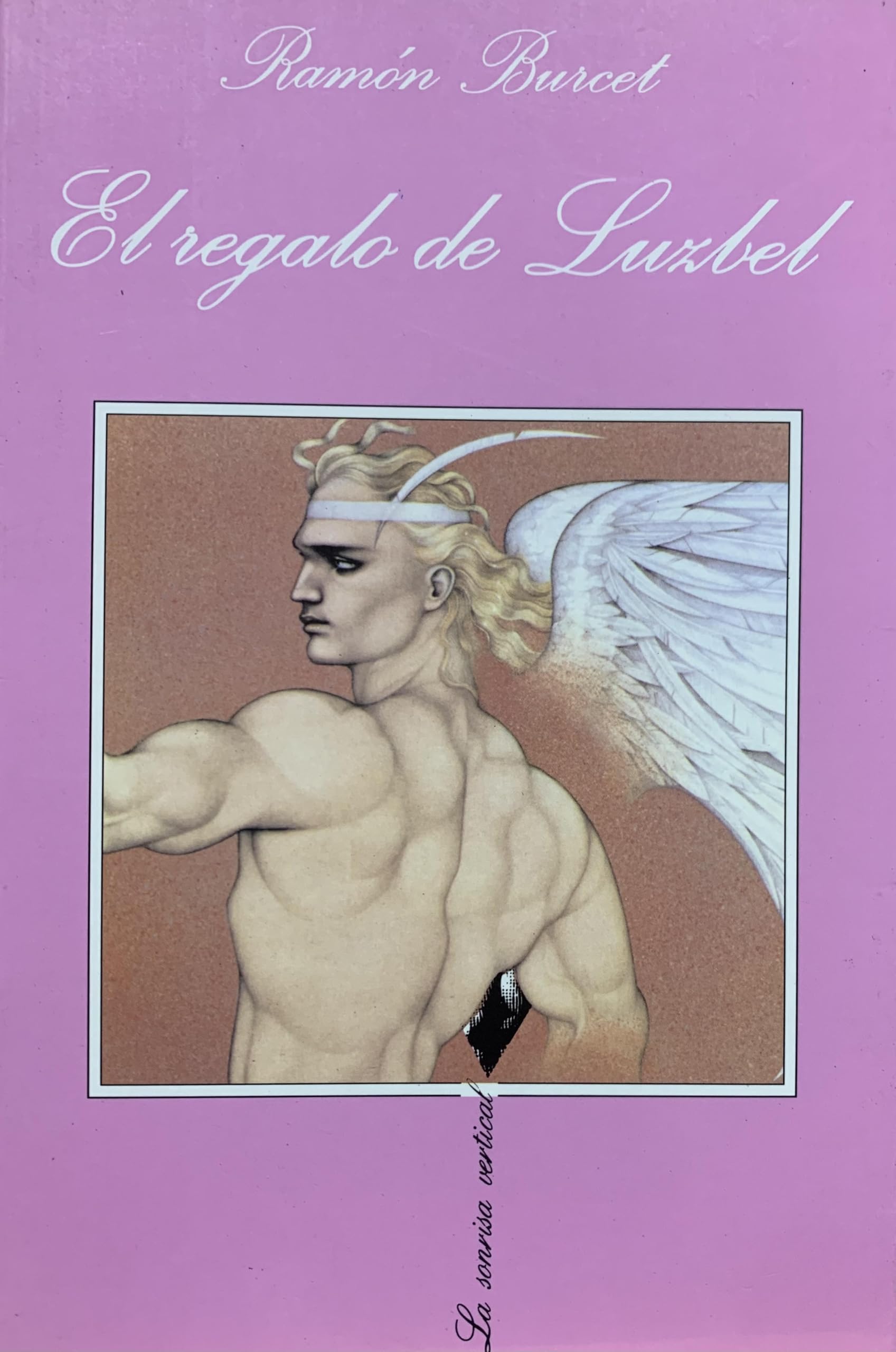 El regalo de Luzbel (La Sonrisa Vertical, Band 107) Contemporary literature