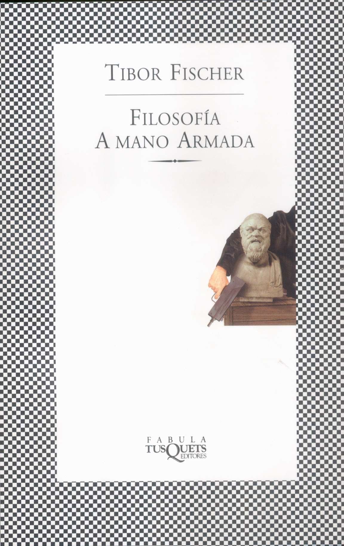 Filosofía a mano armada (FÁBULA, Band 170) Philosophy
