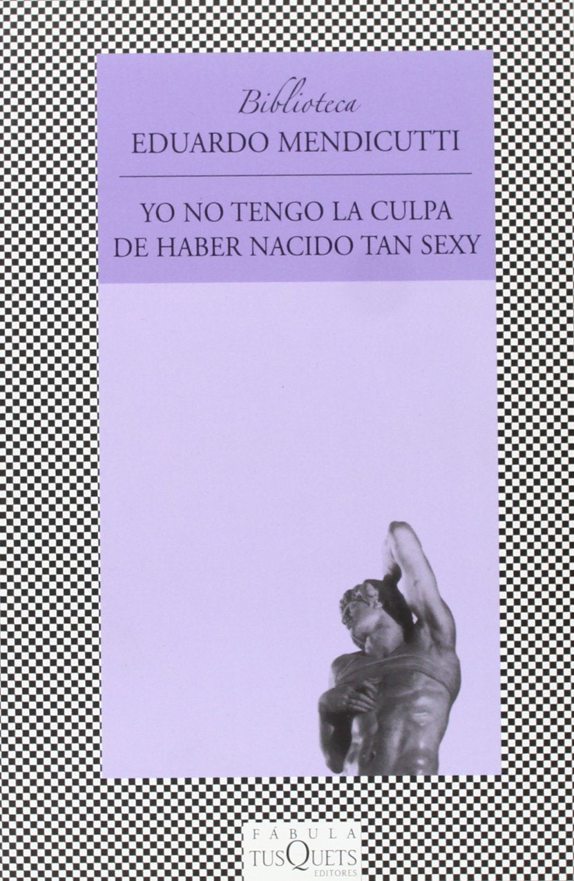 Yo No Tengo LA Culpa De Haber Nacido Tan Sexy / I'm Not to Blame for Having Been Born So Sexy book