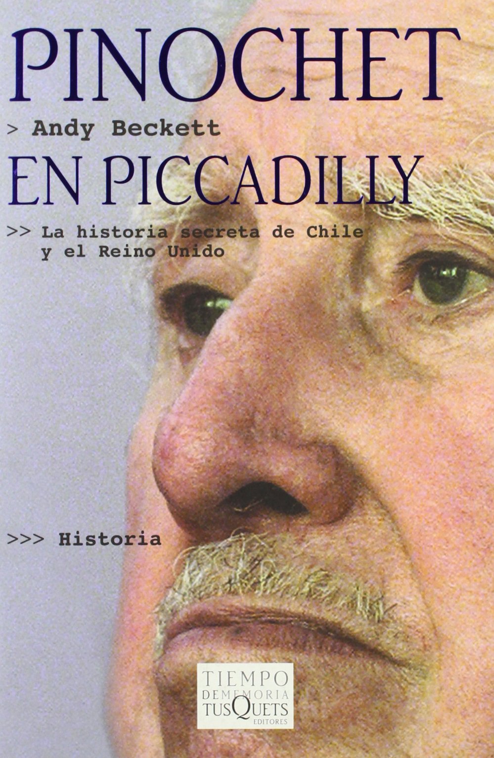 Pinochet en Piccadilly : la historia secreta de Chile y el Reino Unido (Tiempo de Memoria) Learning & Reference